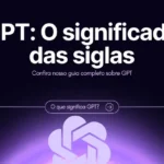 imagem escura com texto branco: gpt: o significado das siglas - confira nosso guia completo sobre gpt. no centro da imagem tem uma pergunta pequena: o que significa gpt?